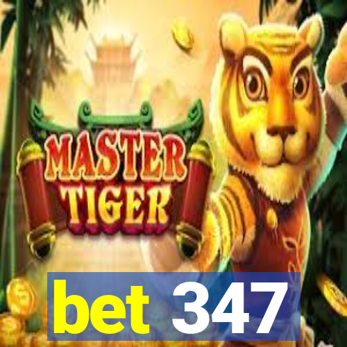 bet 347